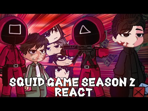 Squid Game Season 2 react to themselves // Future // Gacha react // Part 2 // S1 S2