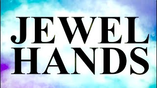 Jewel - Hands (Official Lyric Video)