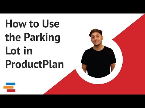 Plan Your Roadmap with the Parking Lot in ProductPlan