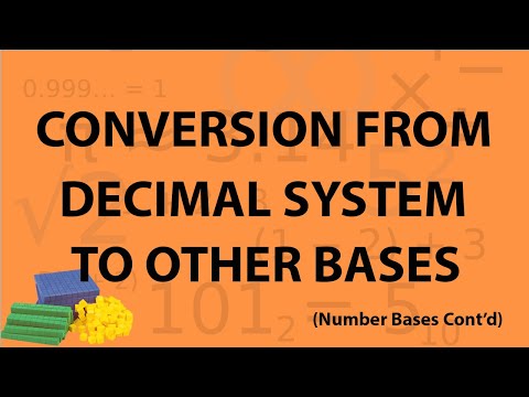 Number Bases: Conversion from decimal system to other bases.