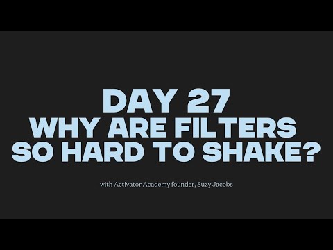 Day 27 - Why are filters so hard to shake?