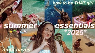 THAT GIRL SUMMER ESSENTIALS FOR 2025 🌺 your ultimate guide to having the best summer yet