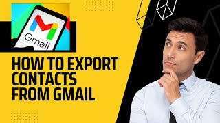 How to Export Your Gmail Contacts?