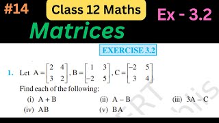 Multiplication of matrices |  Class 12 Maths Ch 3 | Class 12 maths chapter 3 & ex 3.2