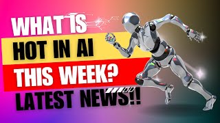 Latest Tech News Roundup: What's Hot in AI This Week?