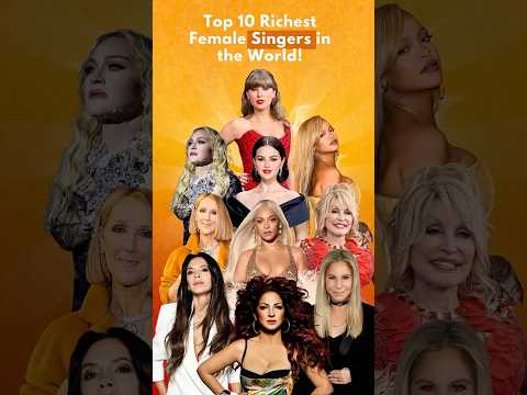 Top 10 Richest Female Singers in the World #top10 #richest #musicqueen