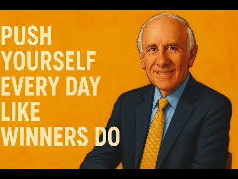 Push Yourself Every Day Like Winners Do | Jim Rohn Motivation