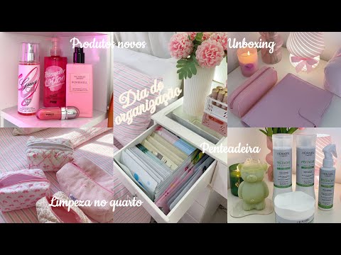 Dia de organização | produtos novos, limpeza no quarto , unboxing, organização penteadeira e cômoda