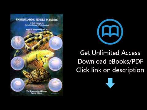 Understanding Reptile Parasites: A Basic Manual for Herpetoculturists & Veterinarians (Herpetocultur
