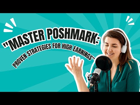 "Master Poshmark: Proven Strategies for High Earnings"
