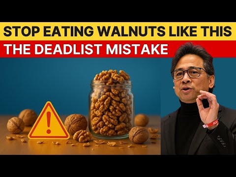 Eat Walnuts? Avoid THESE 5 Dangerous MISTAKES Senior MUST Know | Dr William Li
