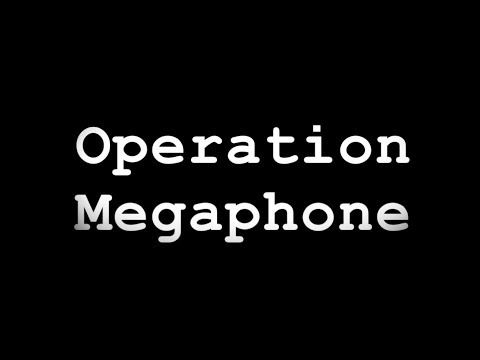Operation Megaphone