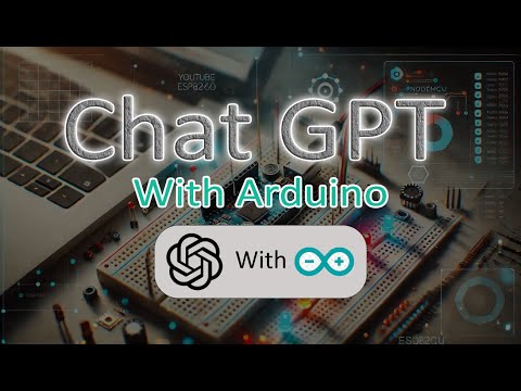 Chat GPT 4 With arduino.