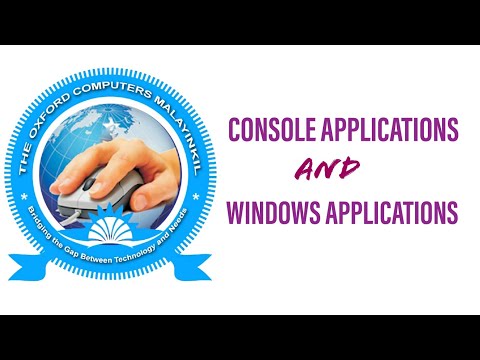 CONSOLE APPLICATIONS AND WINDOWS APPLICATIONS