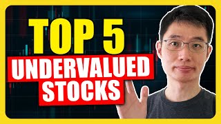 Top 5 Undervalued Stocks I'm Looking At Now