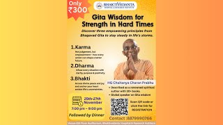Gita Wisdom for Strength in Hard Times | By - H.G Chaitanya Charan Prabhu
