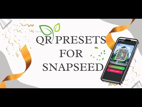 How to use Qr Presets App for Snapseed
