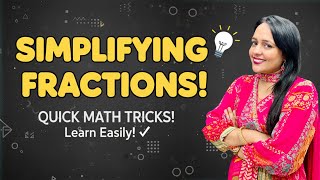 Simplifying Fractions | Easy Tricks to Simplify Fractions | Ashu Mam | GradeUp Education Institute