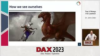 DAX 2023: Keynote: Top 3 Things I've Learned - John Elder