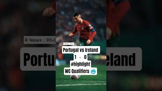 Portugal vs Ireland 🥶 || Highlights WC Qualifiers #wcqualifiers