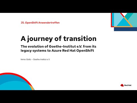 Goethe Institut e.V. - Von Legacy zu Azure Red Hat OpenShift