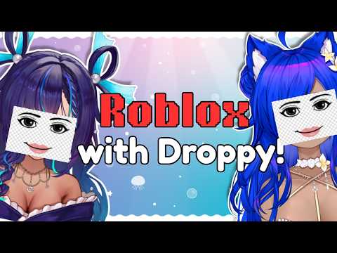 【Roblox】with Droppy!