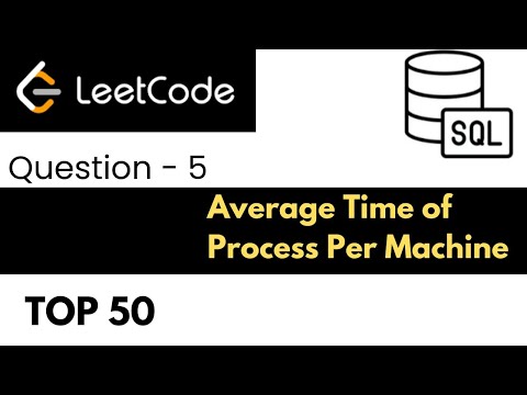 5. SQL LeetCode Interview Question and Answer | Average Time of Process Per Machine