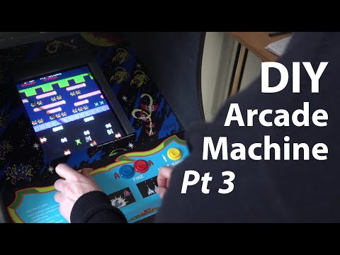 How to build a vintage ARCADE machine: Part 3
