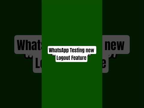 WhatsApp Testing Logout Feature – Simpler Control for Users!