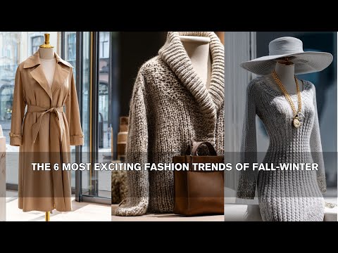 🤩 The 6 Most Exciting Fashion Trends of FALL-WINTER 2025! ✨