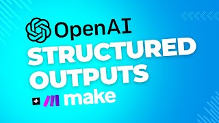 OpenAI Structured Outputs with Make.com