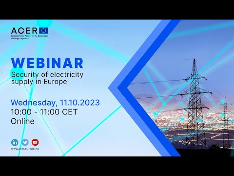 ACER webinar on security of electricity supply in Europe