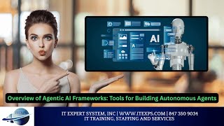 Overview of Agentic AI Frameworks Tools for Building Autonomous Agents | #aiframeworks | IT Expert