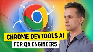 Chrome DevTools AI Assistant for SDET QA Engineer