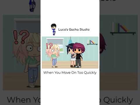 When You Move On Too Quickly | Gacha Club Shorts