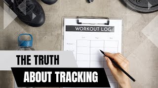 The Truth About Workout Tracking