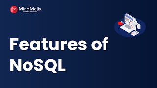 Features of NoSQL | Query Mechanism Tools For NoSQL | MindMajix