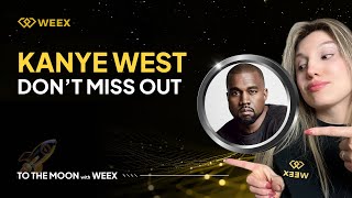 Kanye West’s Meme Coin is Coming! How to Trade It First on WEEX 🚀