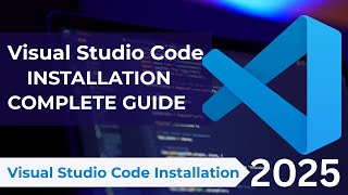 How to Install Visual Studio Code on Windows 10 | 2025 Update | Install VS Code Complete Guide