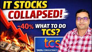 IT Stocks Collapsed - What to Do in TCS?