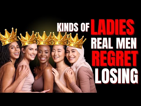 Kind of LADIES that MEN REGRET after BREAK-UP