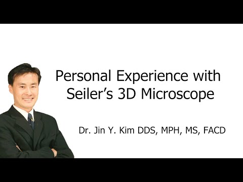Personal Experience with Seiler's 3D Microscope | Dr Jin Y. Kim