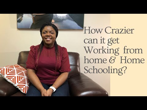 How Crazier can it get Working From Home & Homeschooling?