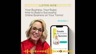 How to Build a Successful Online Business on YOUR Terms!