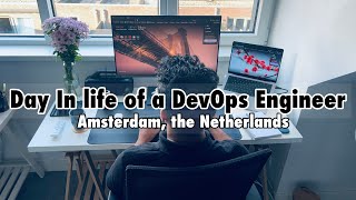 Day In Life Of A DevOps Engineer | Netherlands | Work From Home | Tech | Home | Software Engineer