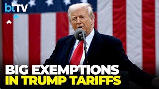 Business Today TV Identifies Exemptions In Trump Tariff Executive Order