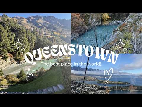 The Best Place In The World | Queenstown Diaries (pt. 1)