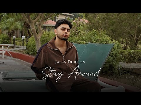 STAY AROUND : Jassa Dhillon - Top Trend Walay