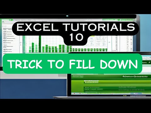 EXCEL TUTORIALS - 10: TRICK TO FILL DOWN