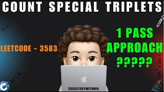 Count Special Triplets | One Pass Approach | Two Pass Approach | Leetcode 3583 | codestorywithMIK